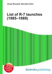 List of R-7 launches (1985–1989)