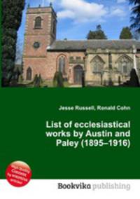 List of ecclesiastical works by Austin and Paley (1895–1916)
