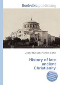 History of late ancient Christianity