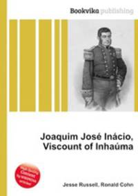 Joaquim Jose Inacio, Viscount of Inhauma