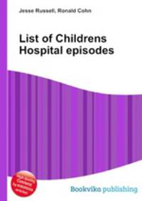 List of Childrens Hospital episodes