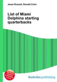 List of Miami Dolphins starting quarterbacks