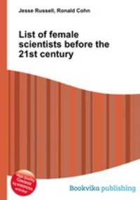 List of female scientists before the 21st century