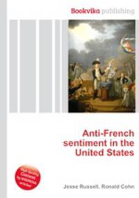 Anti-French sentiment in the United States