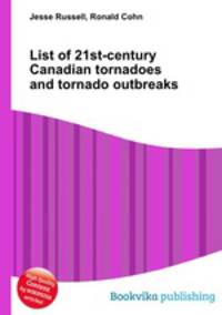List of 21st-century Canadian tornadoes and tornado outbreaks