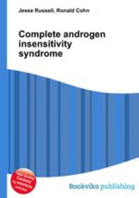 Complete androgen insensitivity syndrome