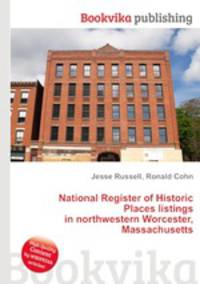 National Register of Historic Places listings in northwestern Worcester, Massachusetts