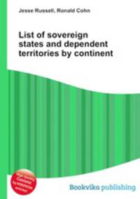 List of sovereign states and dependent territories by continent