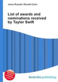 List of awards and nominations received by Taylor Swift