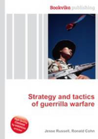 Strategy and tactics of guerrilla warfare
