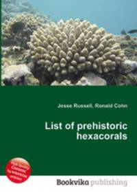 List of prehistoric hexacorals