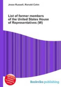 List of former members of the United States House of Representatives (W)