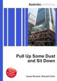 Pull Up Some Dust and Sit Down