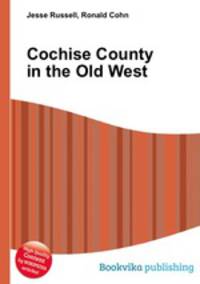 Cochise County in the Old West
