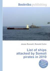 List of ships attacked by Somali pirates in 2010