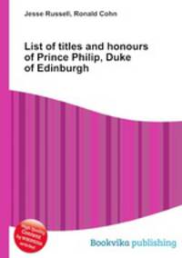 List of titles and honours of Prince Philip, Duke of Edinburgh