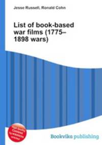 List of book-based war films (1775–1898 wars)