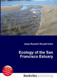 Ecology of the San Francisco Estuary