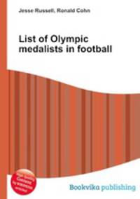 List of Olympic medalists in football