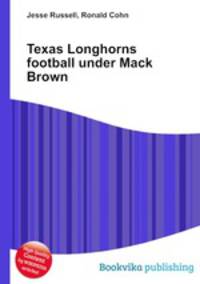 Texas Longhorns football under Mack Brown