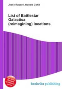 List of Battlestar Galactica (reimagining) locations