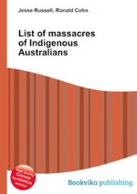 List of massacres of Indigenous Australians