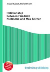 Relationship between Friedrich Nietzsche and Max Stirner