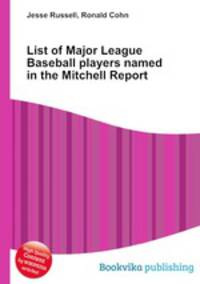 List of Major League Baseball players named in the Mitchell Report