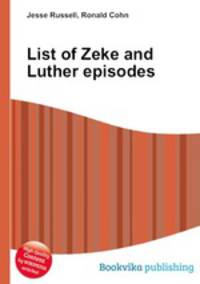 List of Zeke and Luther episodes