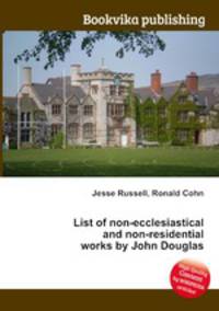 List of non-ecclesiastical and non-residential works by John Douglas