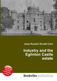 Industry and the Eglinton Castle estate