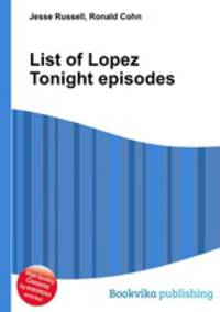 List of Lopez Tonight episodes