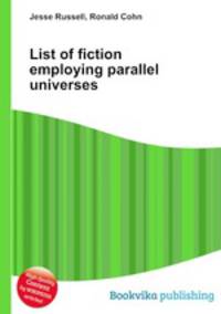 List of fiction employing parallel universes