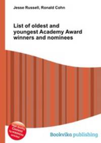 List of oldest and youngest Academy Award winners and nominees