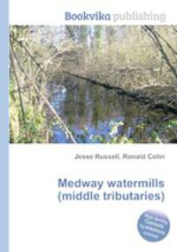 Medway watermills (middle tributaries)