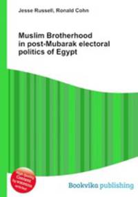 Muslim Brotherhood in post-Mubarak electoral politics of Egypt
