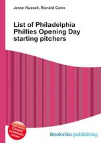 List of Philadelphia Phillies Opening Day starting pitchers