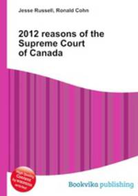 2012 reasons of the Supreme Court of Canada
