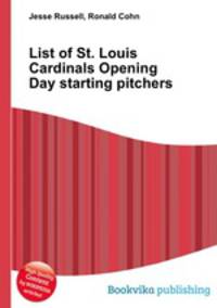 List of St. Louis Cardinals Opening Day starting pitchers