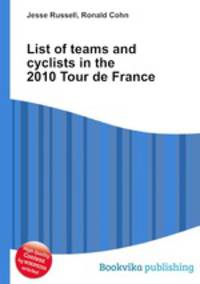 List of teams and cyclists in the 2010 Tour de France