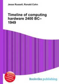 Timeline of computing hardware 2400 BC–1949