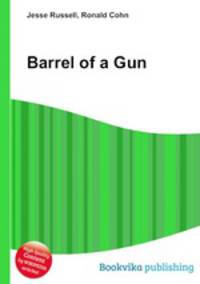 Barrel of a Gun