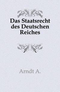 Das Staatsrecht des Deutschen Reiches.