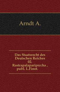 Das Staatsrecht des Deutschen Reiches. 02. Rastrapalapariprccha , publ. L.Finot