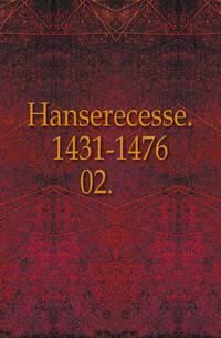 Hanserecesse. 1431-1476.. 02.