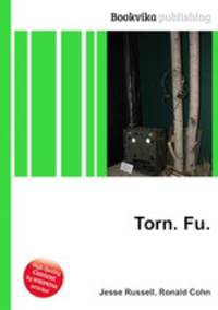 Torn. Fu.