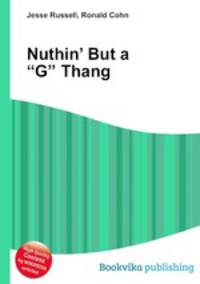 Nuthin’ But a "G” Thang