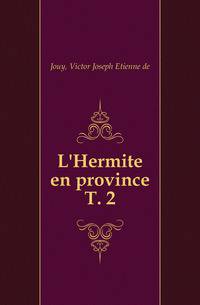 L'Hermite en province. T. 2