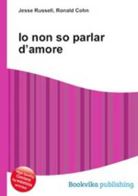 Io non so parlar d’amore
