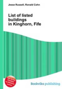 List of listed buildings in Kinghorn, Fife